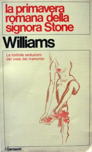 La primavera romana della signora Stone. Romanzo. Traduzione dall'inglese di …