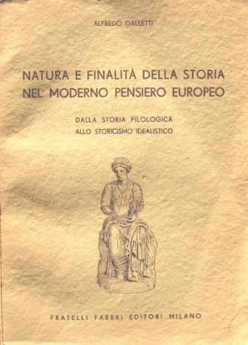 Natura e finalità della storia nel moderno pensiero europeo. Dalla …