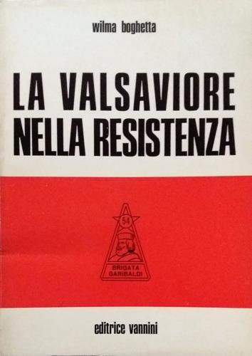 La Valsaviore nella Resistenza. Presentazione di Pietro Giacomo Bazzana.
