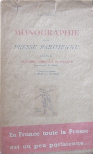 Monographie de la presse parisienne. Précédée de “L'histoire véridique du …