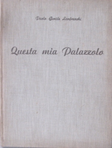 Questa mia Palazzolo. Revisione e note a cura di Renzo …