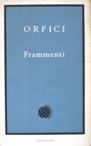 Frammenti. Scelta di testi e traduzioni di Graziano Arrighetti.