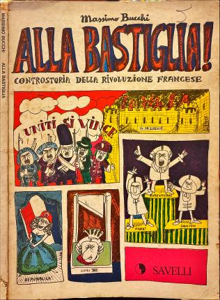 Alla Bastiglia! Controstoria della rivoluzione francese.