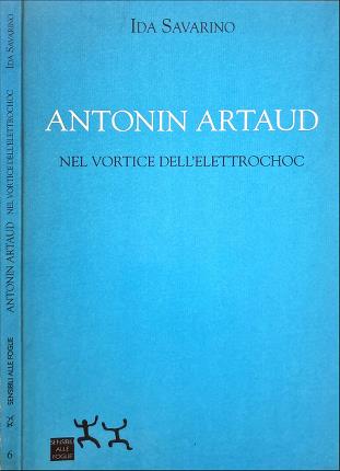 Antonin Artaud. Nel vortice dell'elettrochoc.