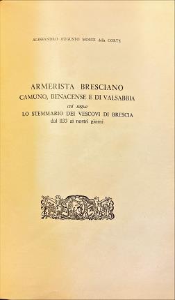 Armerista Bresciano, Camuno, Benacense e di Val sabbia. Cenni storici …