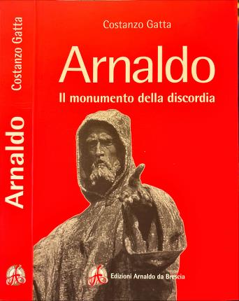 Arnaldo. Il monumento della discordia.