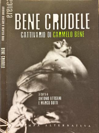 Bene crudele.