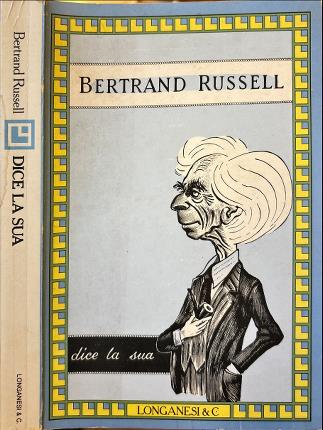Bertrand Russel dice la sua.
