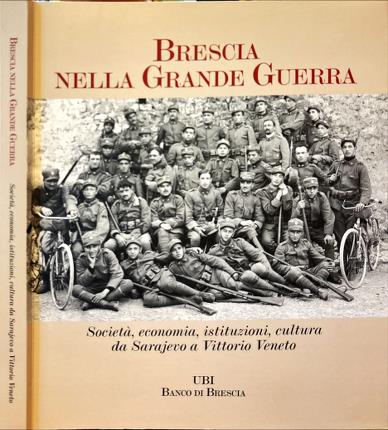 Brescia nella Grande Guerra.