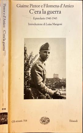 C'era la guerra. Epistolario 1940-1943.