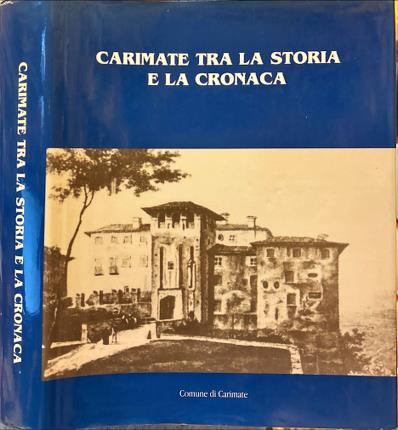 Carimate tra la storia e la cronaca.