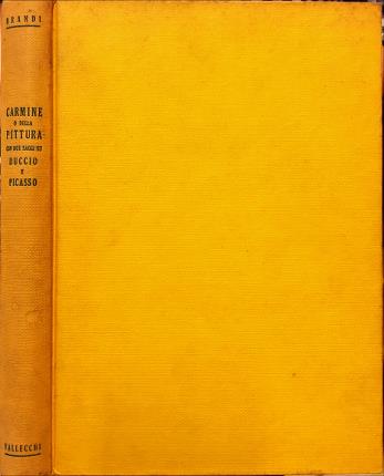 Carmine o della pittura con due saggi su Duccio e …