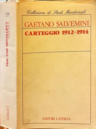 Carteggio 1912 - 1914. Gaetano Salvemini.
