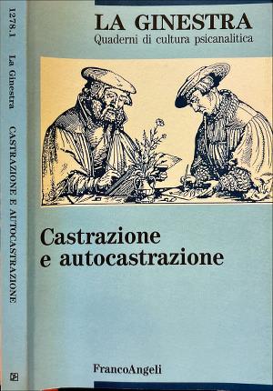 Castrazione e autocastrazione.