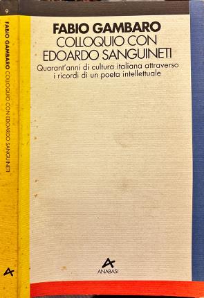 Colloquio con Edoardo Sanguineti.