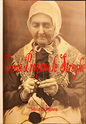 Come pregano le streghe.