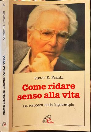Come ridare senso alla vita.
