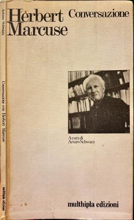 Conversazione con Herbert Marcuse.