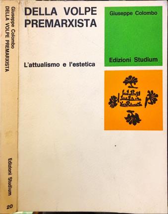 Della Volpe premarxista. Lattualismo e lestetica.