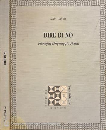 Dire di no.