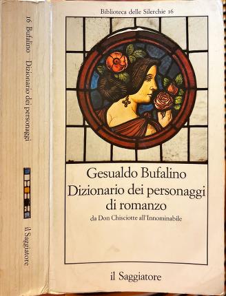 Dizionario dei personaggi di romanzo da Don Chisciotte all'Innominabile.