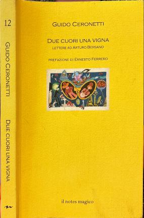 Due cuori una vigna. Lettere ad Artuto Bersano (1968 - …