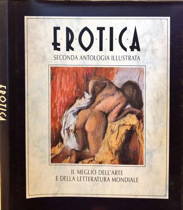 Erotica. Seconda antologia illustrata.