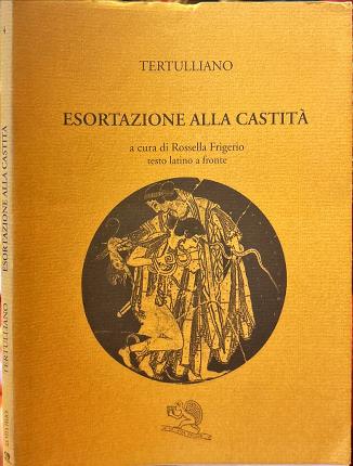 Esortazione alla castità. Tertulliano.