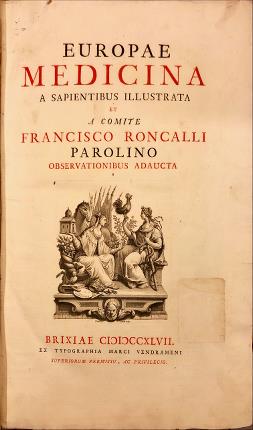 Europae Medicina a sapientibus illustrata et a comite Francisco Roncalli …