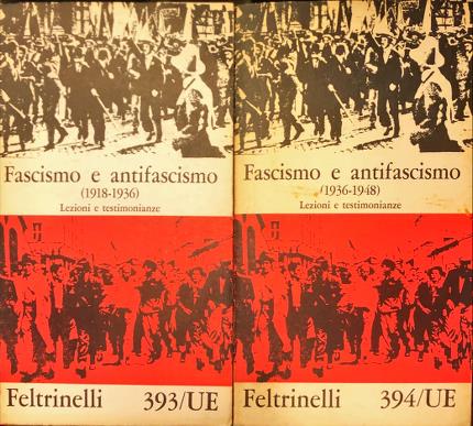 Fascismo e antifascismo (1918-1936), (1936-1948). Due volumi.