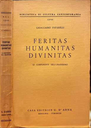 Feritas humanitas divinitas.