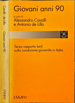 Giovani anni ' 90. Terzo rapporto Iard sulla condizione giovanile …