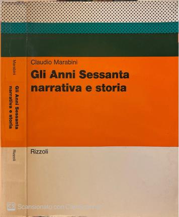 Gli Anni Sessanta narrativa e storia.
