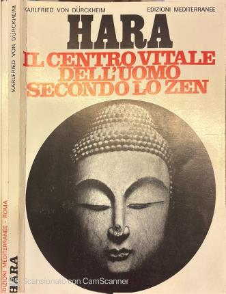 HARA. Il centro vitale dell'uomo secondo lo Zen.