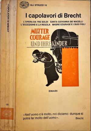 I capolavori di Brecht. L'opera da tre soldi. etc.