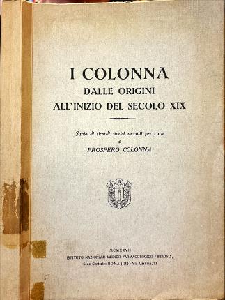 I Colonna. Dalle origini all'inizio del secolo XIX.