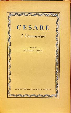 I Commentari. Cesare.