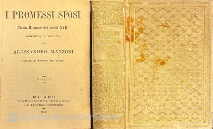 I promessi sposi. Storia Milanese del secolo XVII scoperta e …