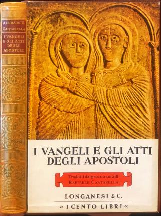 I Vangeli e gli Atti degli Apostoli.