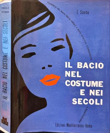Il bacio nel costume e nei secoli.