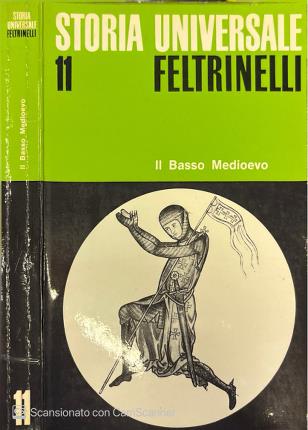 Il Basso medioevo. Storia universale Feltrinelli Vol. 11.