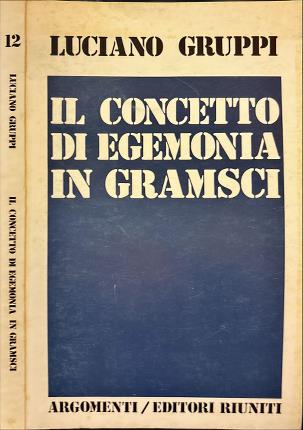 Il concetto di egemonia in Gramsci.