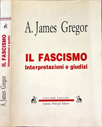 Il Fascismo interpretazioni e giudizi.