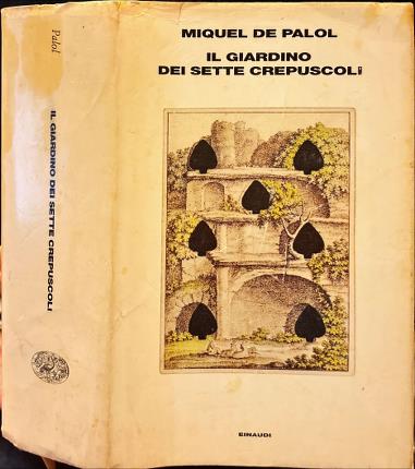 Il Giiardino dei Sette Crepuscoli.