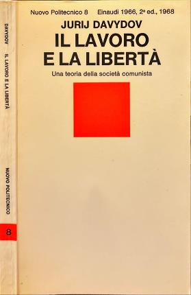 Il lavoro e la libertà.