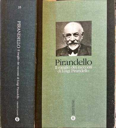 Il meglio dei racconti di Luigi Pirandello.