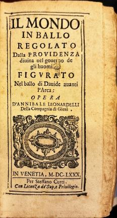 Il mondo in ballo regolato Dalla Providenza diuina nel gouerno …