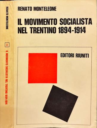 Il movimento socialista nel Trentino. 1894-1914.