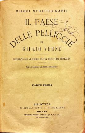 Il paese delle pelliccie. Parte prima e seconda. Un capitano …
