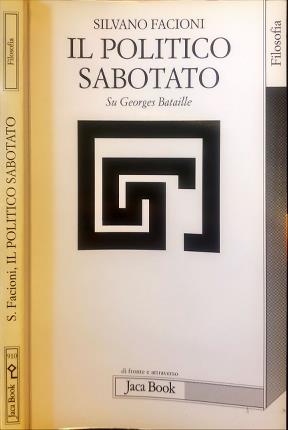 Il politico sabotato. Su Georges Bataille.